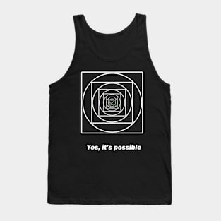 Yes, It's Possible Tank Top